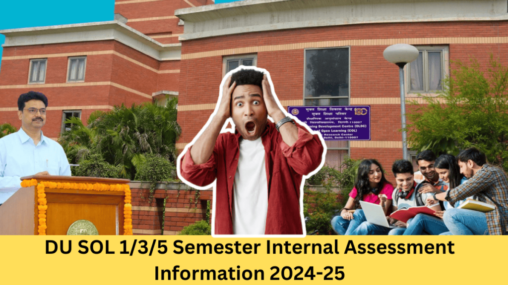 DU SOL 1 3 5 Semester Internal Assessment Information 2024 25