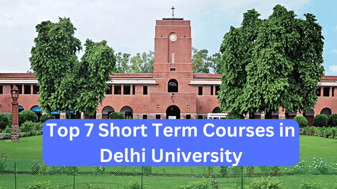 Top 7 Short Term Courses in Delhi University