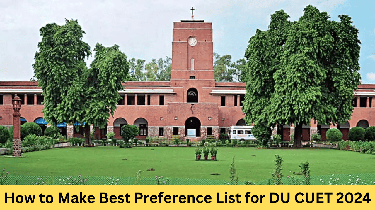 How to Make Preference List for DU CUET 2024