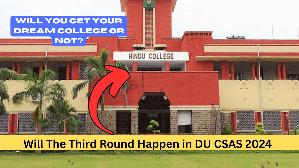 Will The Third Round Happen in DU CSAS 2024