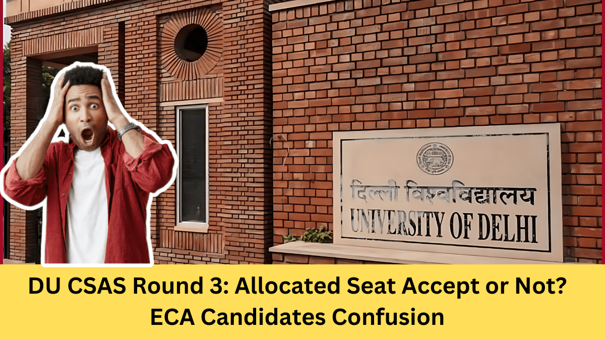 DU CSAS Round 3: Allocated Seat Accept or Not? ECA Candidates Confusion