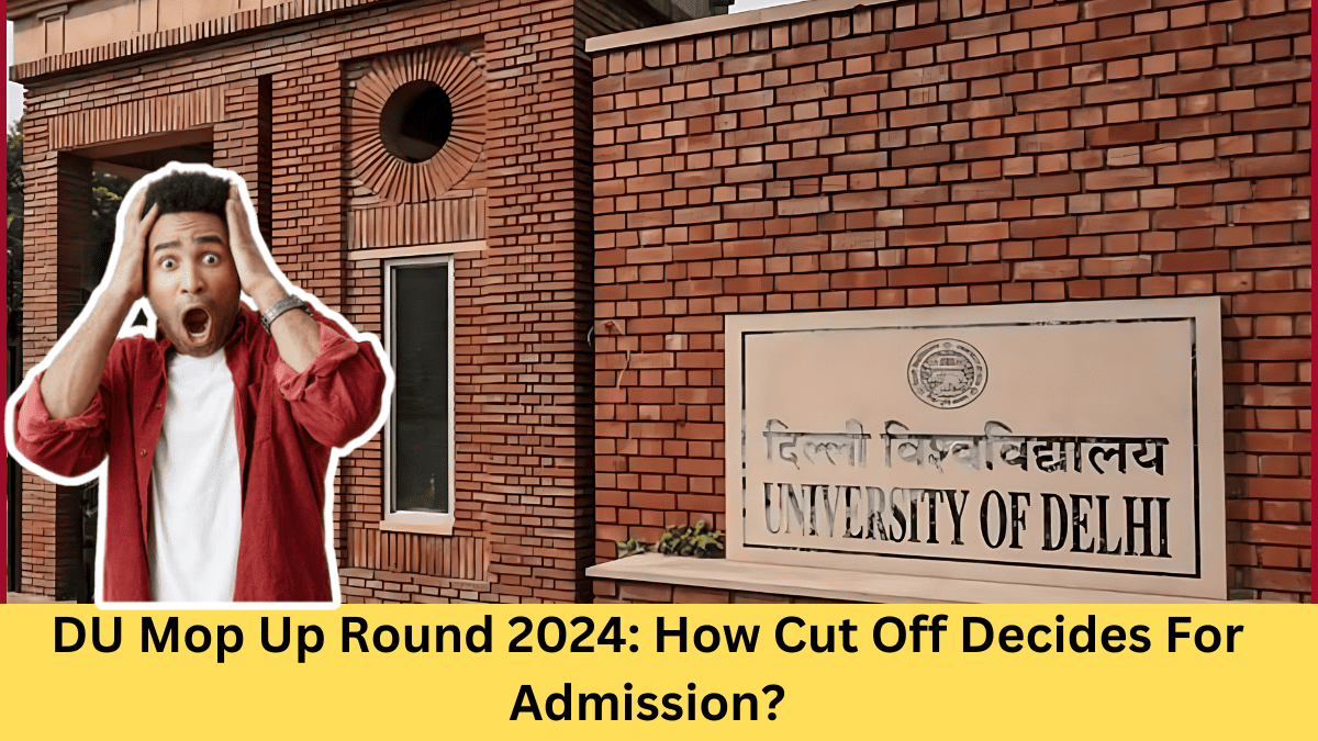 DU Mop Up Round 2024: How Cut Off Decides For Admission?