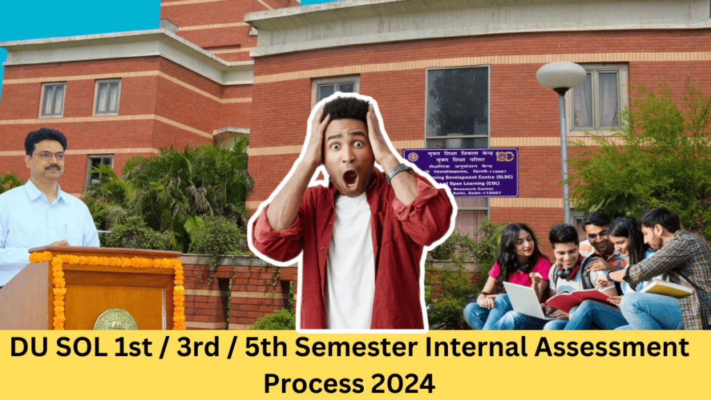 DU SOL 1st / 3rd / 5th Semester Internal Assessment Process 2024