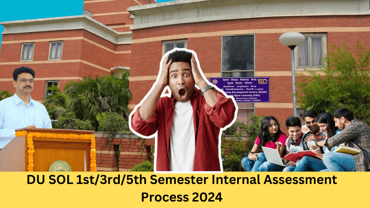 DU SOL 1st/3rd/5th Semester Internal Assessment Process 2024